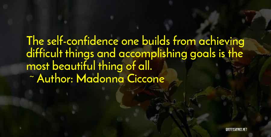 Achieving Things Quotes By Madonna Ciccone