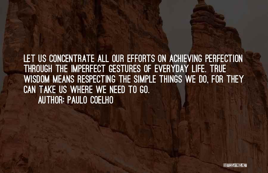 Achieving Things Quotes By Paulo Coelho