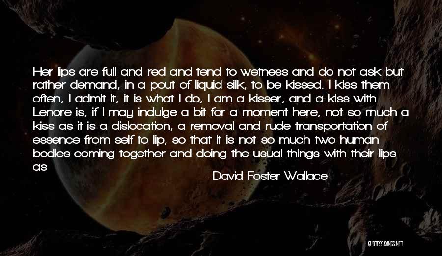Achieving Things Together Quotes By David Foster Wallace Achieving Things Together Quotes By David Foster Wallace