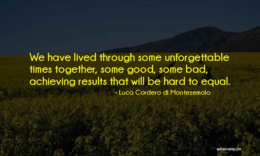 Achieving Things Together Quotes By Luca Cordero Di Montezemolo Achieving Things Together Quotes By Luca Cordero Di Montezemolo
