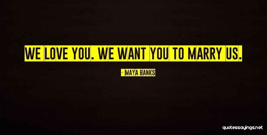 Achieving Things Together Quotes By Maya Banks