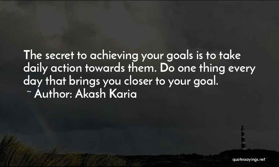 Achieving Your Goal Quotes By Akash Karia