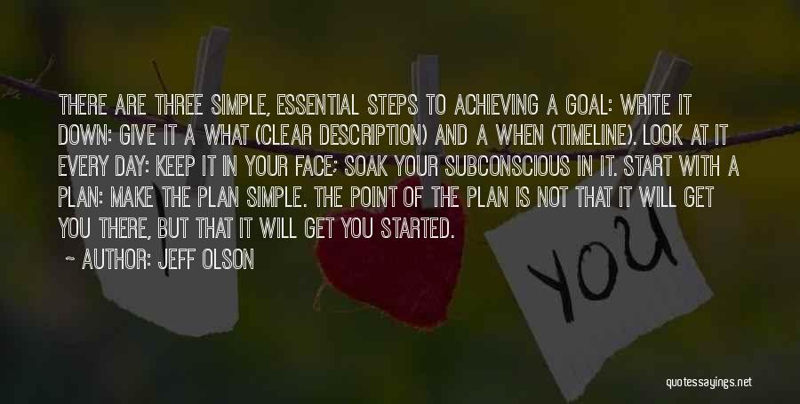 Achieving Your Goal Quotes By Jeff Olson