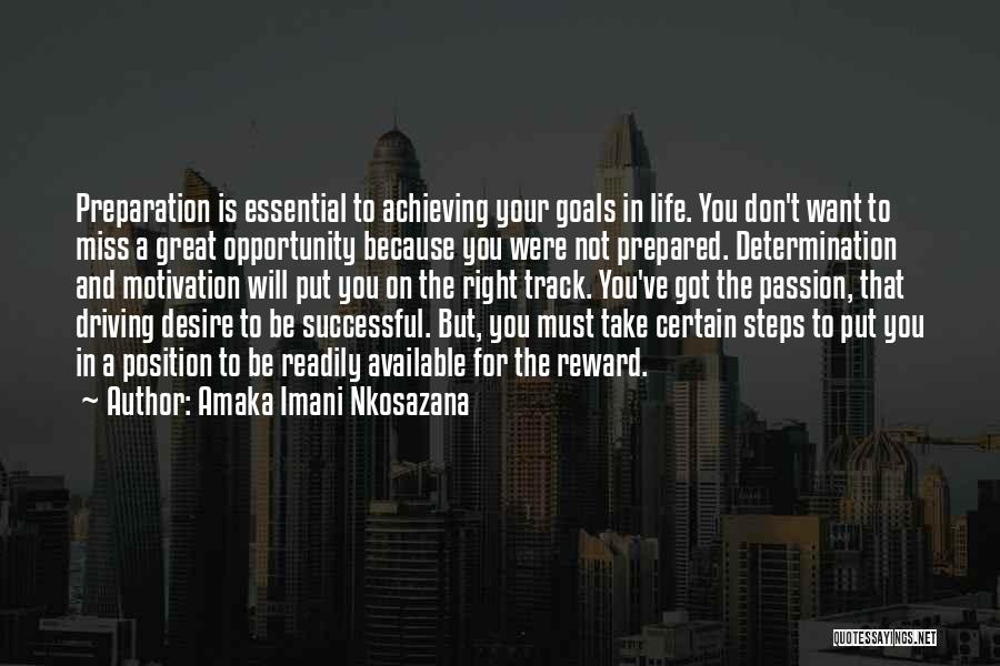 Achieving Your Goals In Life Quotes By Amaka Imani Nkosazana