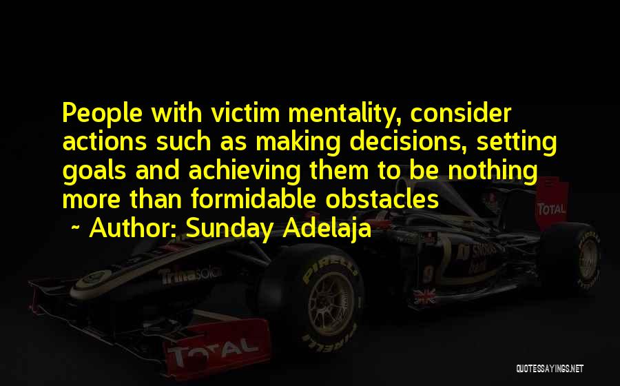 Achieving Your Goals In Life Quotes By Sunday Adelaja