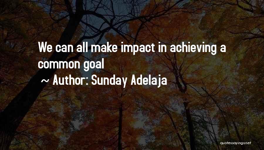 Achieving Your Goals In Life Quotes By Sunday Adelaja