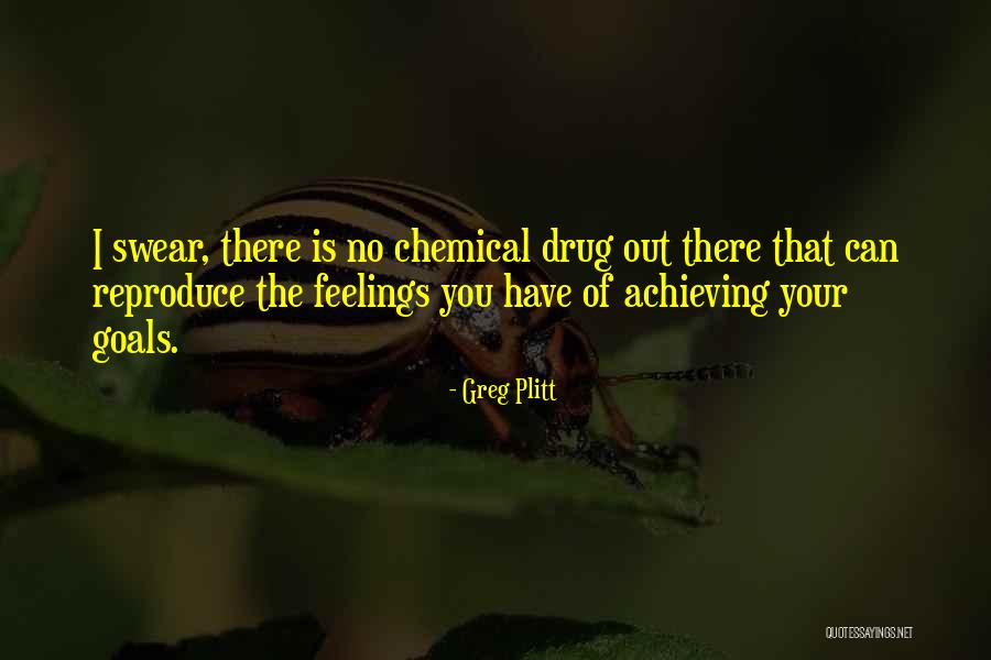 Achieving Your Goals Quotes By Greg Plitt Achieving Your Goals Quotes By Greg Plitt