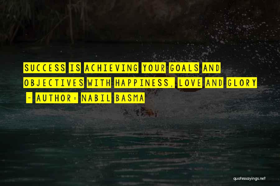 Achieving Your Goals Quotes By Nabil Basma