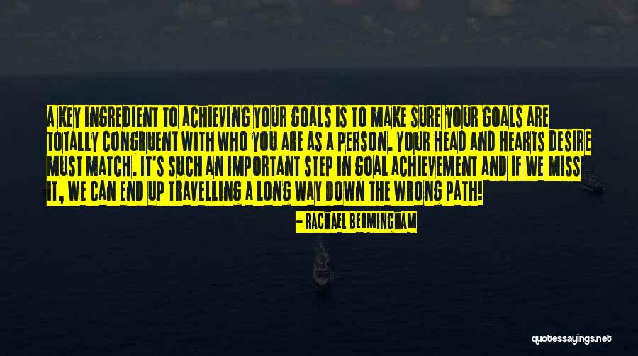 Achieving Your Goals Quotes By Rachael Bermingham