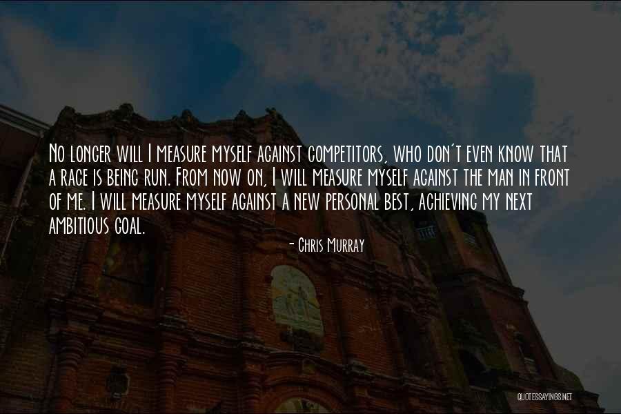 Achieving Your Personal Best Quotes By Chris Murray Achieving Your Personal Best Quotes By Chris Murray