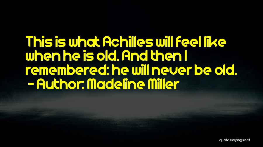 Achilles And Patroclus Quotes By Madeline Miller