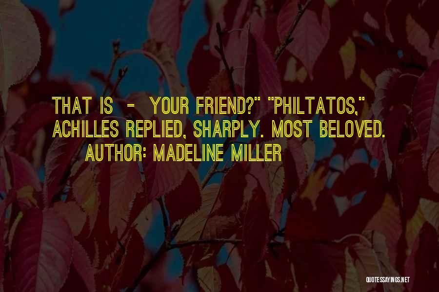 Achilles And Patroclus Quotes By Madeline Miller