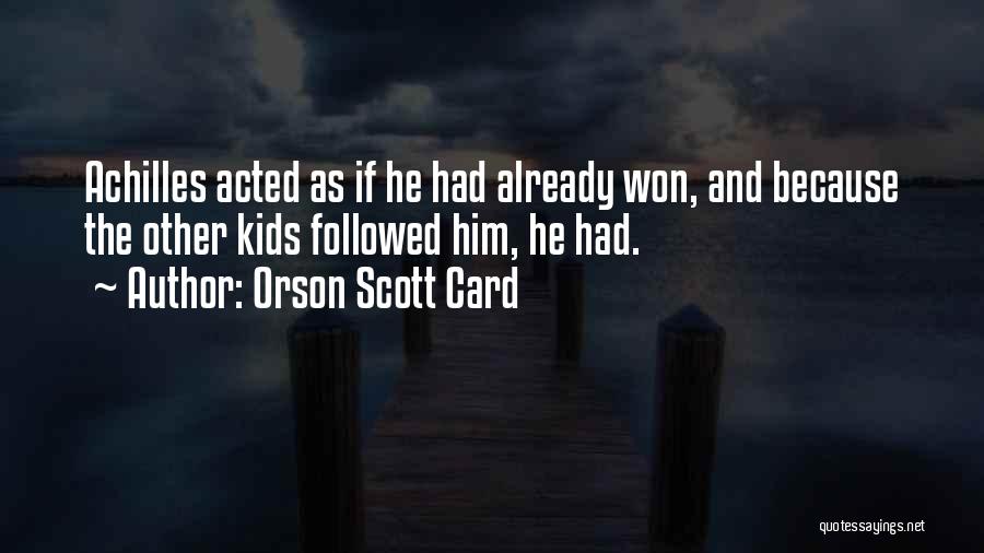 Achilles De Flandres Quotes By Orson Scott Card