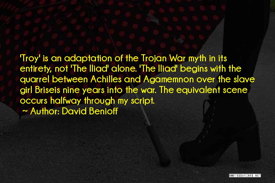 Achilles In The Iliad Quotes By David Benioff