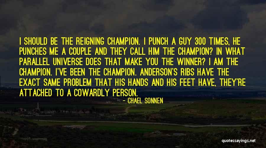 Achilles Sprain Quotes By Chael Sonnen Achilles Sprain Quotes By Chael Sonnen
