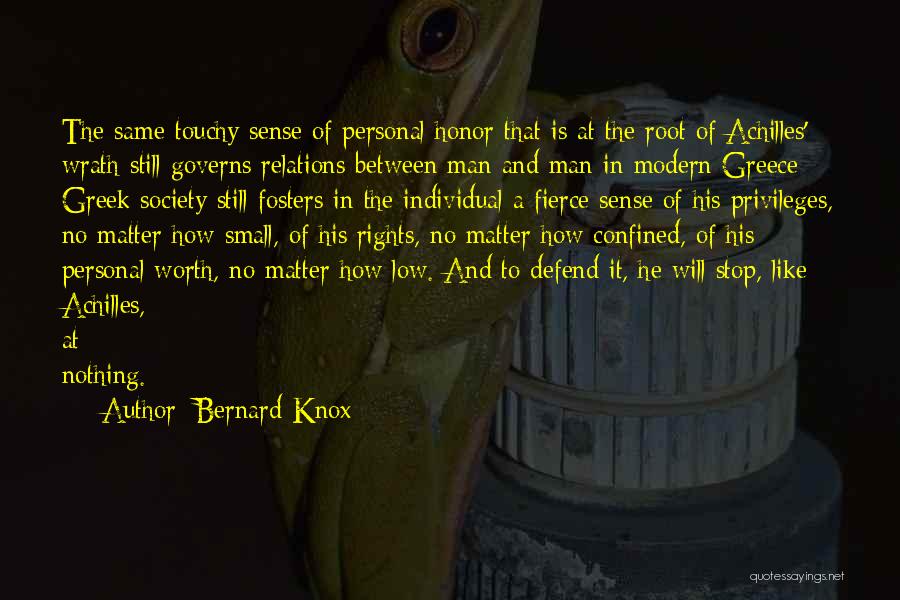 Achilles Wrath Quotes By Bernard Knox