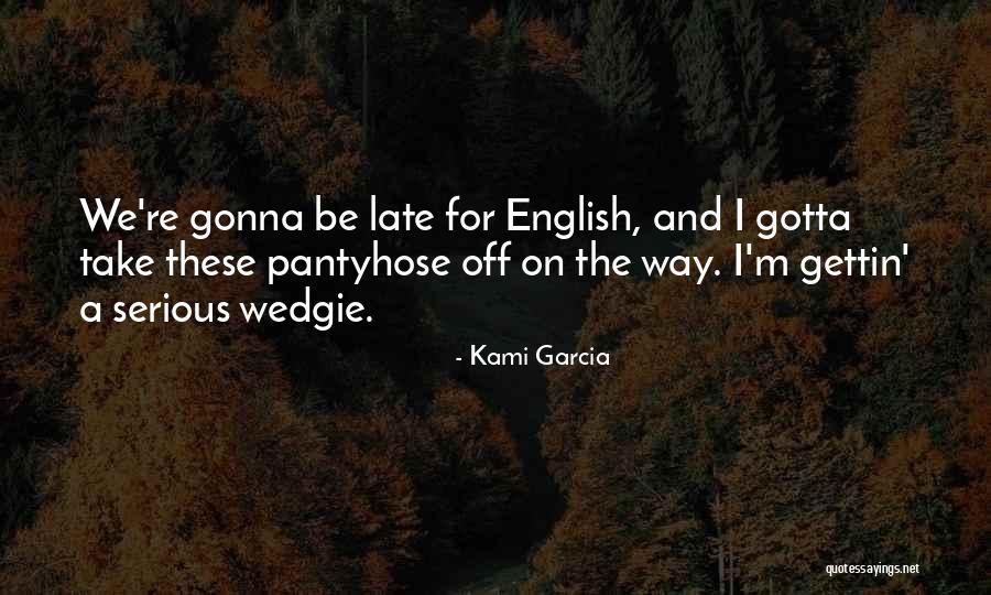 Achillessehnenriss Quotes By Kami Garcia Achillessehnenriss Quotes By Kami Garcia