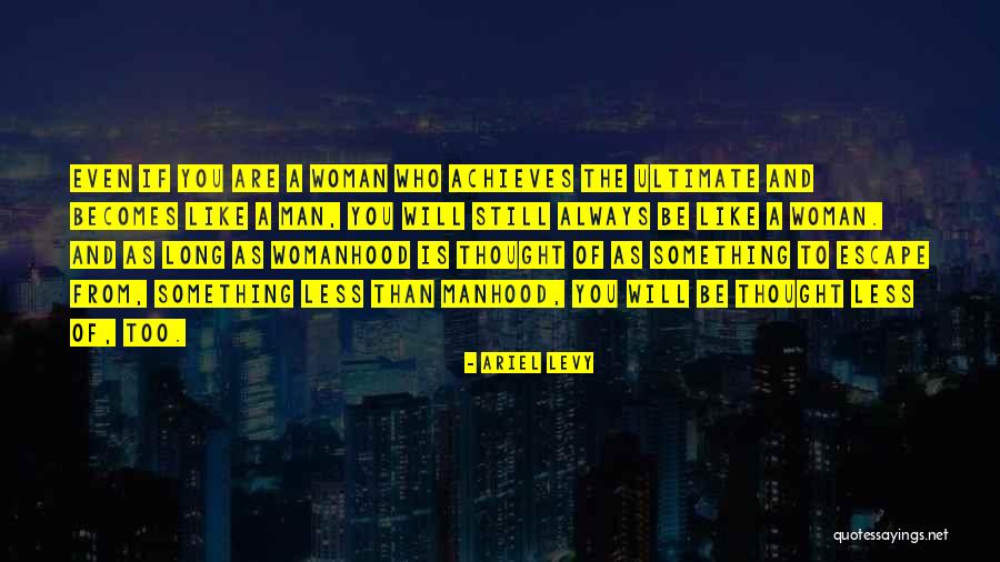 Achillies Quotes By Ariel Levy Achillies Quotes By Ariel Levy