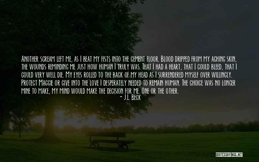 Aching For Love Quotes By J.L. Beck Aching For Love Quotes By J.L. Beck