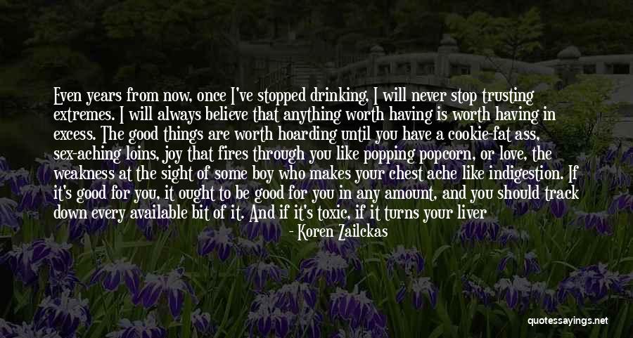 Aching For Love Quotes By Koren Zailckas Aching For Love Quotes By Koren Zailckas