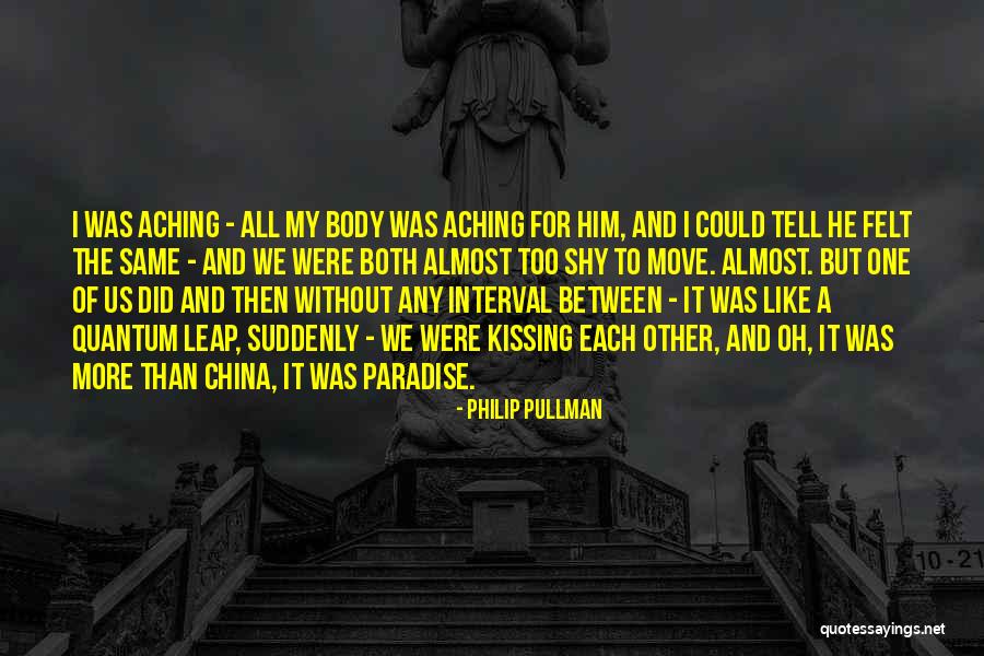 Aching For Love Quotes By Philip Pullman Aching For Love Quotes By Philip Pullman