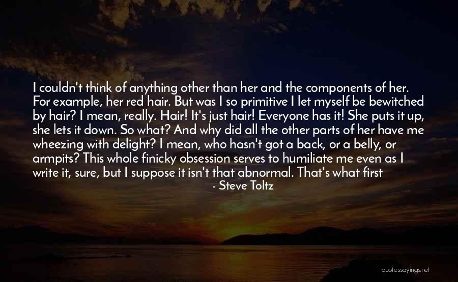 Aching For Love Quotes By Steve Toltz Aching For Love Quotes By Steve Toltz