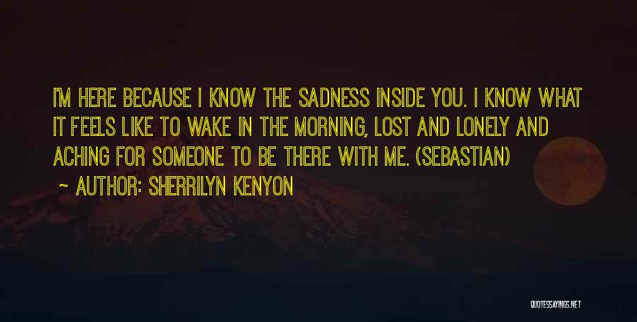 Aching Inside Quotes By Sherrilyn Kenyon