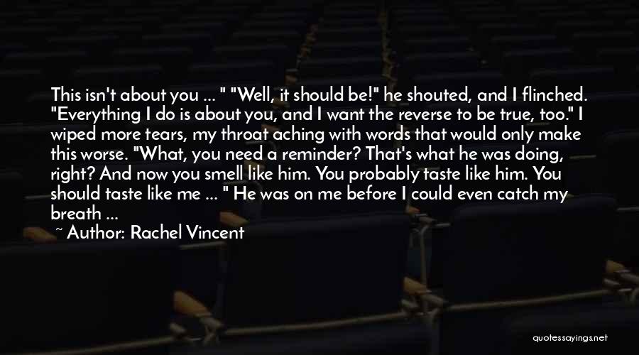 Aching Like A Quotes By Rachel Vincent