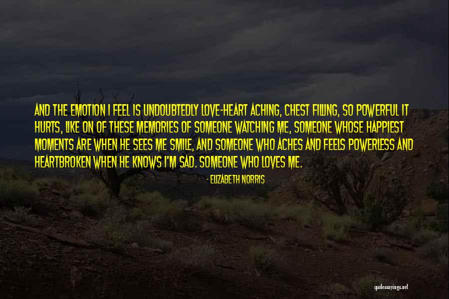 Aching Love Quotes By Elizabeth Norris Aching Love Quotes By Elizabeth Norris