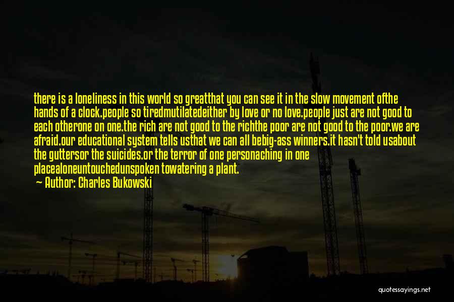 Aching Quotes By Charles Bukowski