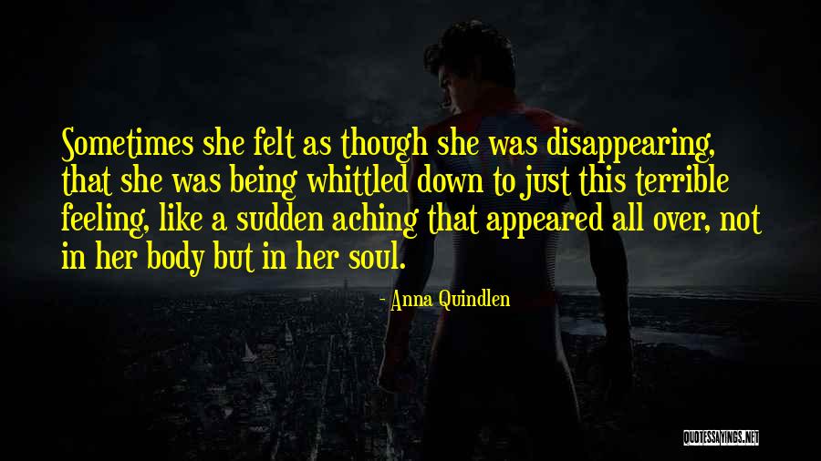 Aching Soul Quotes By Anna Quindlen