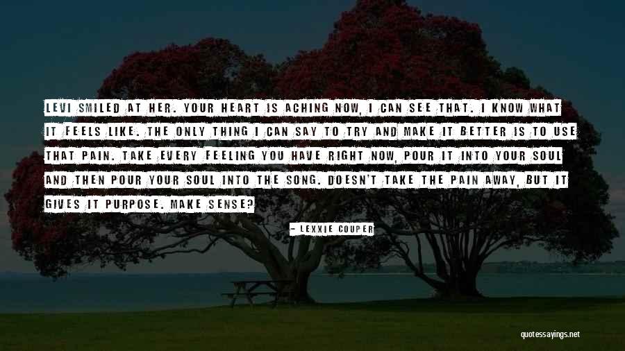 Aching Soul Quotes By Lexxie Couper