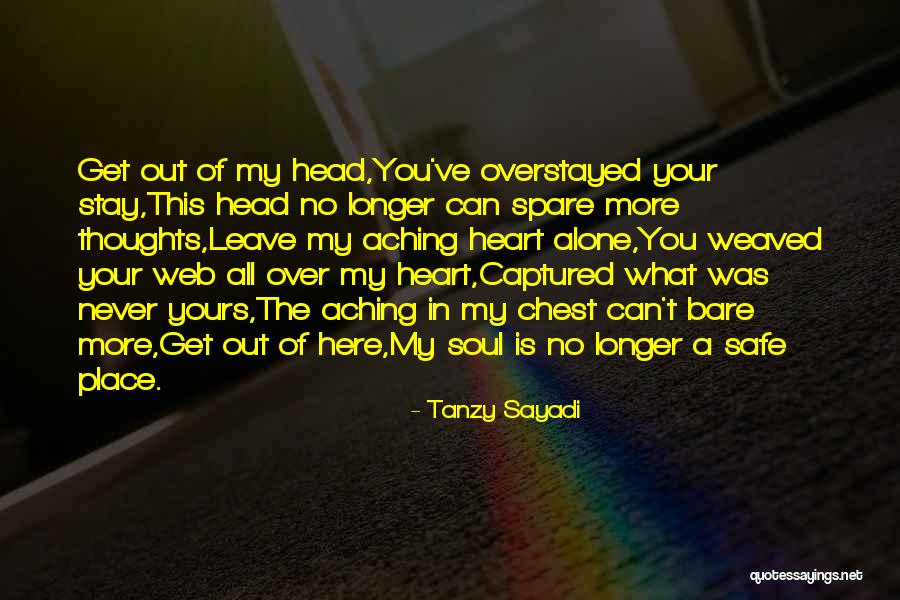 Aching Soul Quotes By Tanzy Sayadi