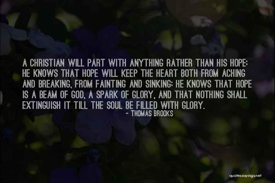 Aching Soul Quotes By Thomas Brooks