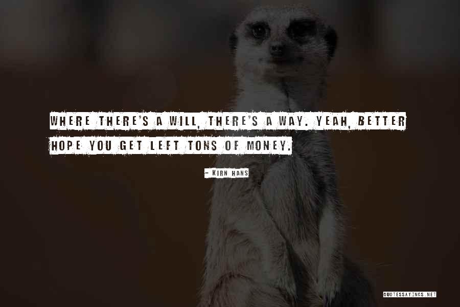 Achiwaden Quotes By Kirn Hans