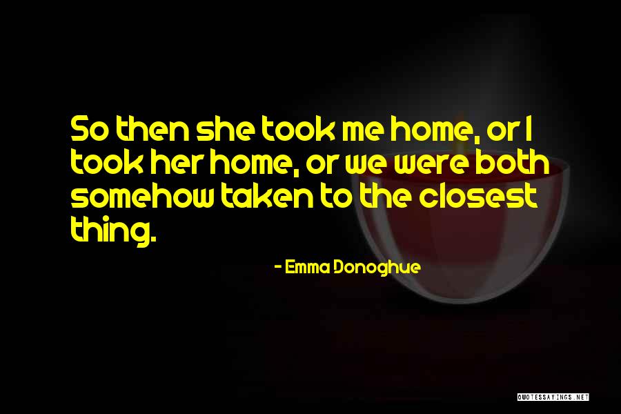 Achour Acher Quotes By Emma Donoghue Achour Acher Quotes By Emma Donoghue