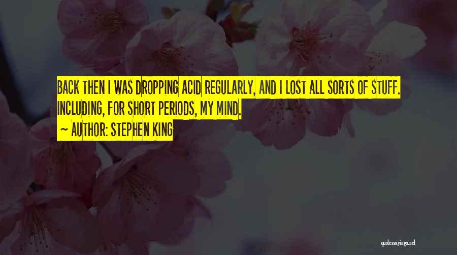 Acid Dropping Quotes By Stephen King