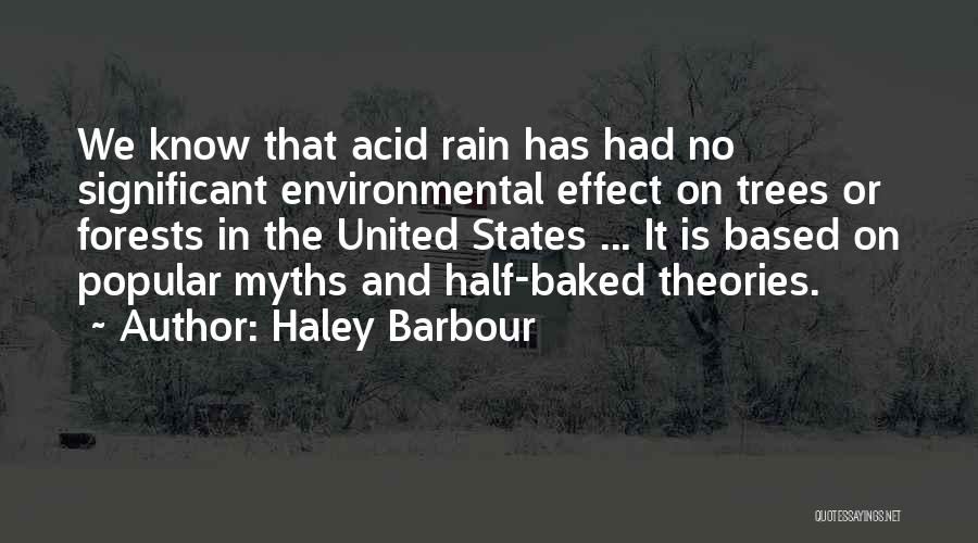 Acid Rain Quotes By Haley Barbour