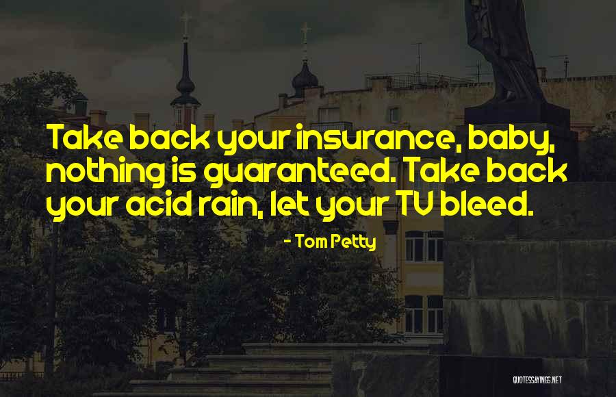 Acid Rain Quotes By Tom Petty