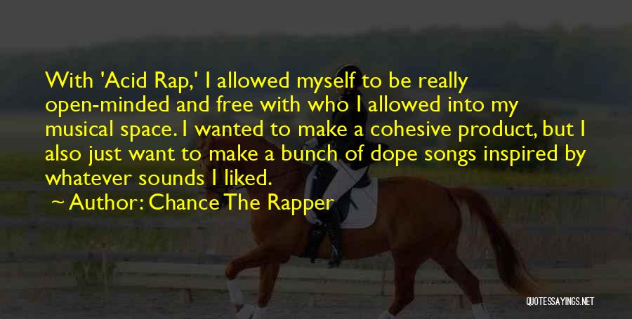 Acid Rap Quotes By Chance The Rapper