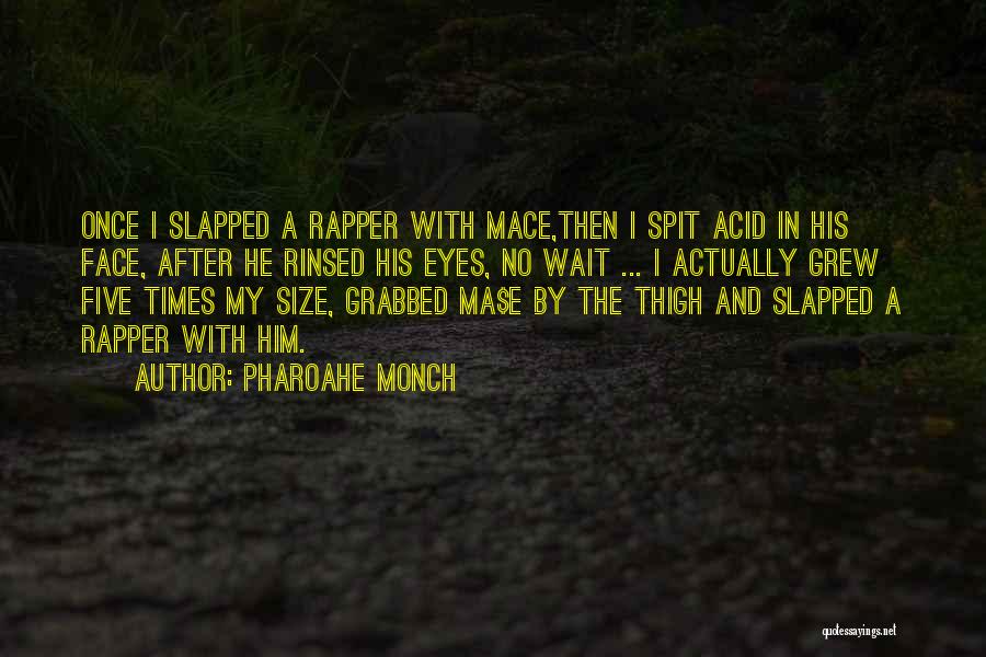 Acid Rap Quotes By Pharoahe Monch