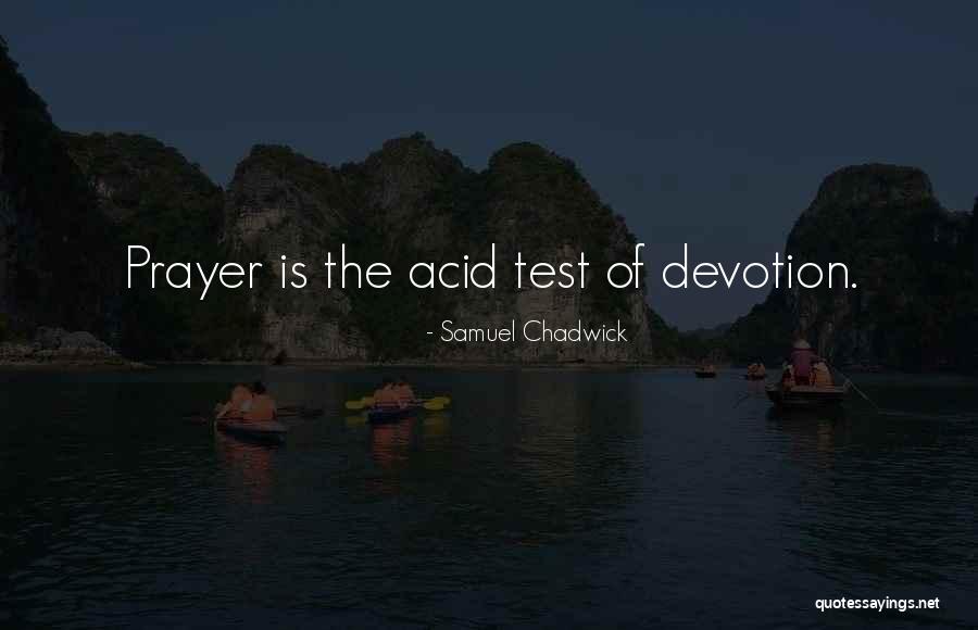 Acid Test Quotes By Samuel Chadwick Acid Test Quotes By Samuel Chadwick