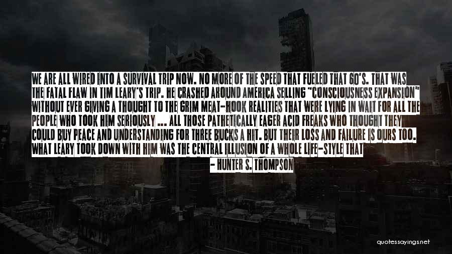 Acid Trips Quotes By Hunter S. Thompson