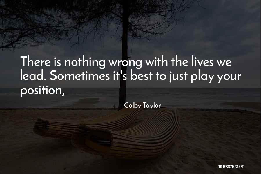 Acidente A1 Quotes By Colby Taylor Acidente A1 Quotes By Colby Taylor