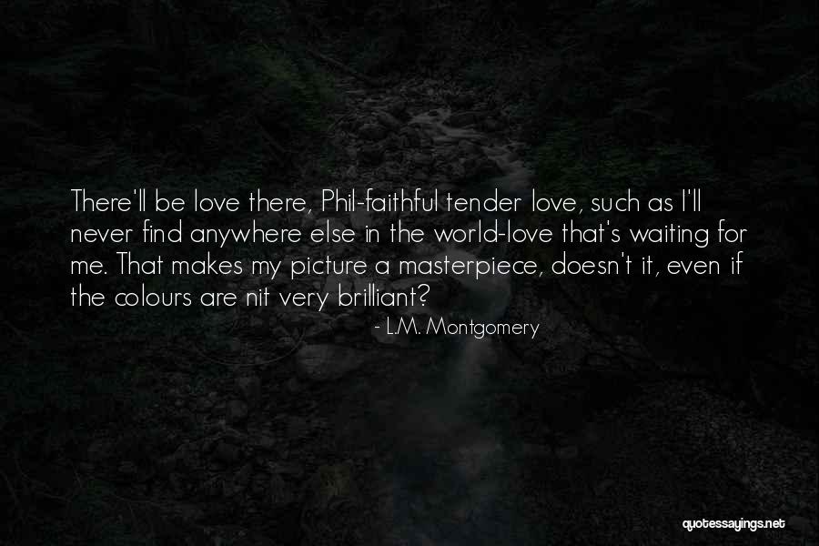 Acier Mottard Quotes By L.M. Montgomery Acier Mottard Quotes By L.M. Montgomery