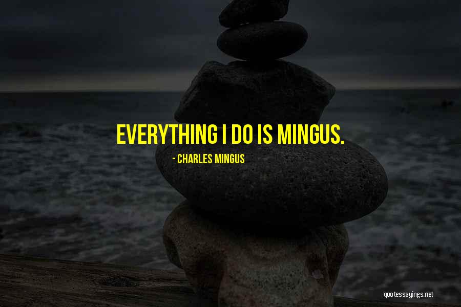 Acies Sunglasses Quotes By Charles Mingus