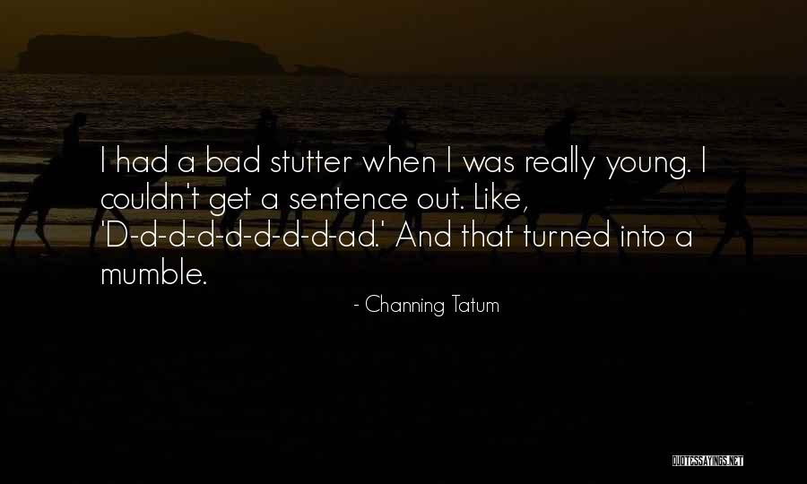 Ackeret Genealogy Quotes By Channing Tatum Ackeret Genealogy Quotes By Channing Tatum