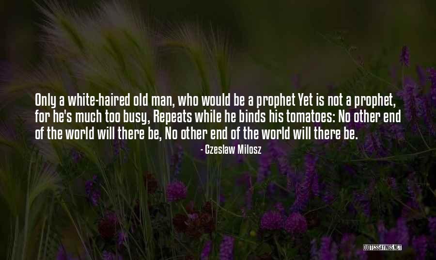 Ackeret Medford Quotes By Czeslaw Milosz Ackeret Medford Quotes By Czeslaw Milosz
