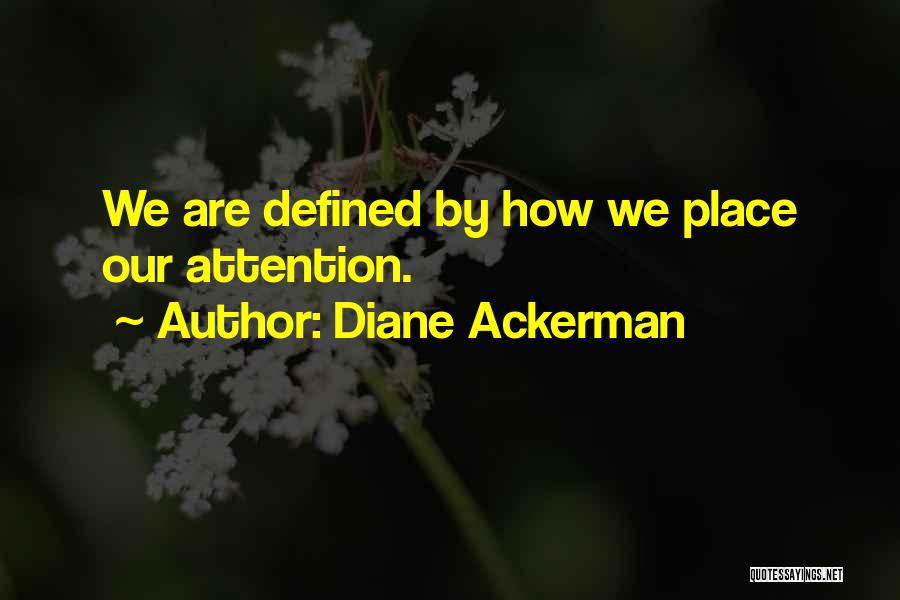 Ackerman Quotes By Diane Ackerman