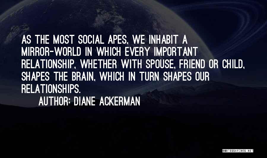 Ackerman Quotes By Diane Ackerman